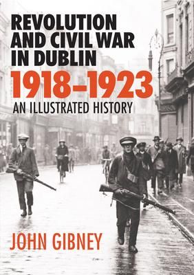Produktbild: Revolution and Civil War in Dublin 1918-1923
