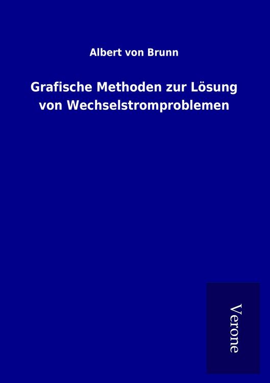 Produktbild: Grafische Methoden zur L&ouml;sung von Wechselstromproblemen