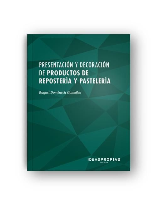Produktbild: Presentaci&oacute;n y decoraci&oacute;n de productos de reposter&iacute;a y pasteler&iacute;a : tipos de acabado y decoraciones sencillas con chocolate, caramelo y frutas