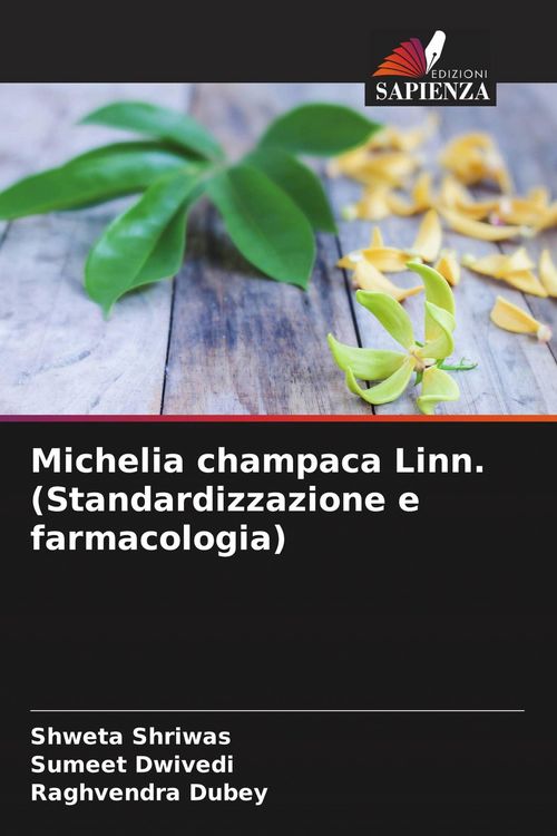 Produktbild: Michelia champaca Linn. (Standardizzazione e farmacologia)