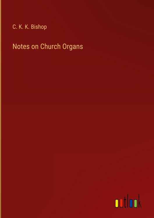 Produktbild: Notes on Church Organs
