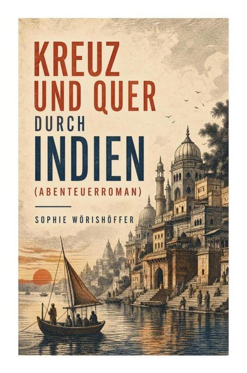 Produktbild: Kreuz und quer durch Indien (Abenteuerroman)