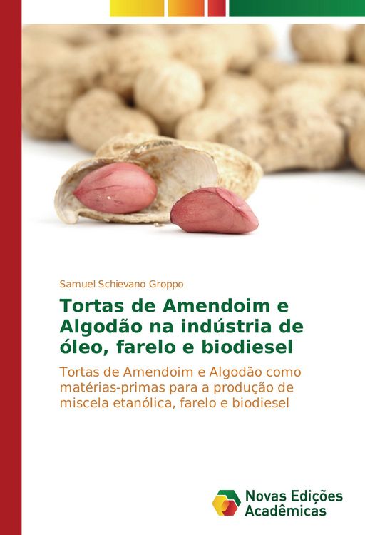 Produktbild: Tortas de Amendoim e Algod&atilde;o na ind&uacute;stria de &oacute;leo, farelo e biodiesel