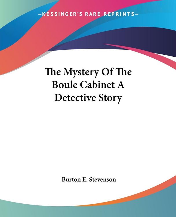 Produktbild: Stevenson, B: Mystery Of The Boule Cabinet A Detective Story