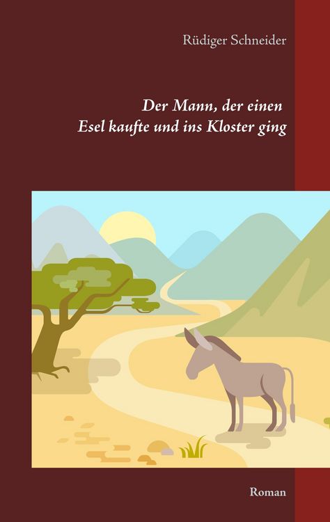 Produktbild: Der Mann, der einen Esel kaufte und ins Kloster ging