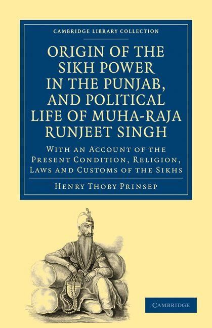 Produktbild: Origin of the Sikh Power in the Punjab, and Political Life of Muha-Raja Runjeet Singh