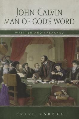 Produktbild: John Calvin: Man of God's Word, Written & Preached