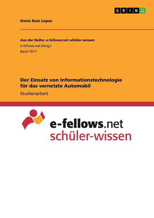 Produktbild: Der Einsatz von Informationstechnologie f&uuml;r das vernetzte Automobil