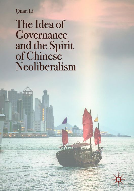 Produktbild: The Idea of Governance and the Spirit of Chinese Neoliberalism