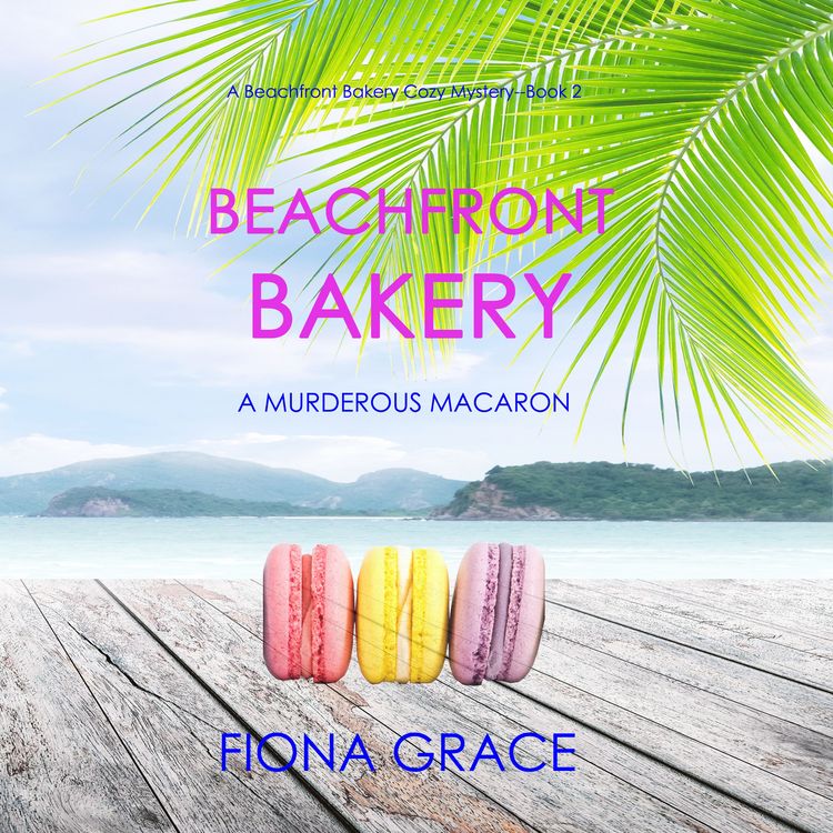 Produktbild: Beachfront Bakery: A Murderous Macaron (A Beachfront Bakery Cozy Mystery&mdash;Book 2)