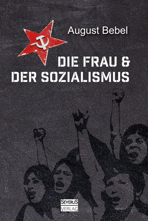 Produktbild: Die Frau und der Sozialismus