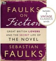 Produktbild: Faulks on Fiction (Includes 3 Vintage Classics): Great British Lovers and the Secret Life of the Novel