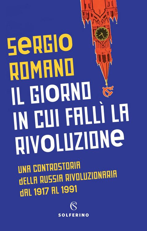 Produktbild: Il giorno in cui fall&igrave; la rivoluzione. Una controstoria della Russia rivoluzionaria dal 1917 al 1991