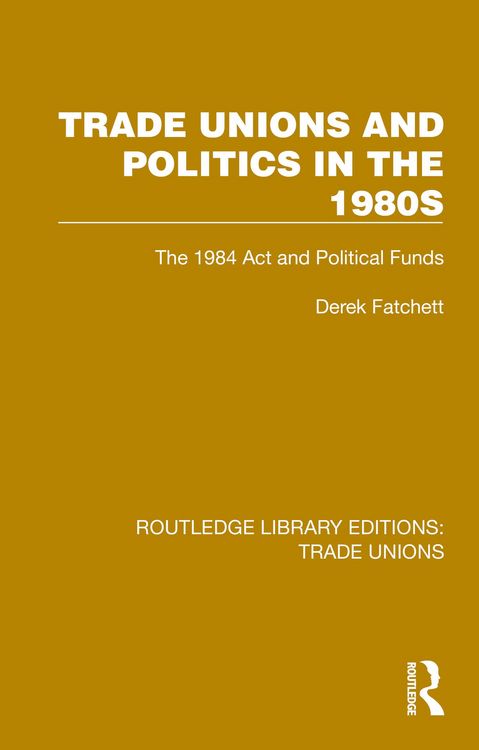 Produktbild: Trade Unions and Politics in the 1980s