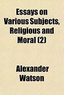Produktbild: Essays on Various Subjects, Religious and Moral (2)