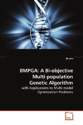 Produktbild: yao, j: BMPGA: A Bi-objective Multi-population Genetic Algor