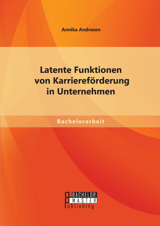 Produktbild: Latente Funktionen von Karrieref&ouml;rderung in Unternehmen