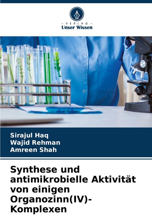 Produktbild: Synthese und antimikrobielle Aktivit&auml;t von einigen Organozinn(IV)-Komplexen