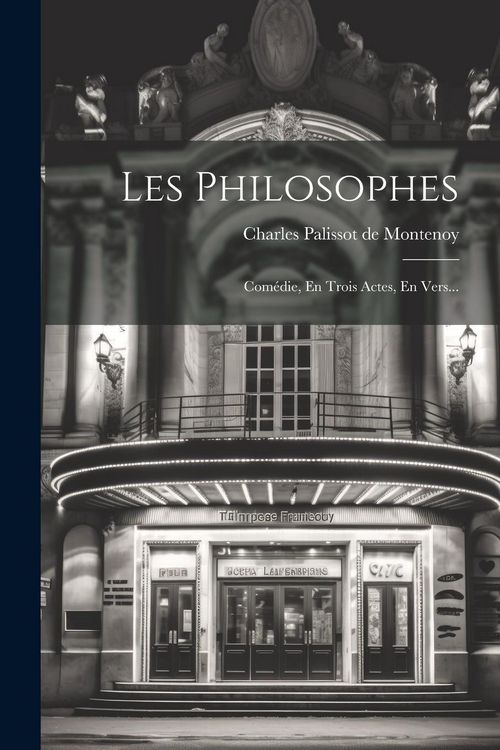 Produktbild: Les Philosophes: Com&eacute;die, En Trois Actes, En Vers...