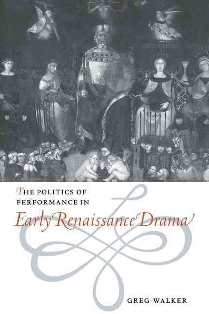 Produktbild: The Politics of Performance in Early Renaissance Drama