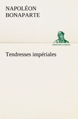 Produktbild: Tendresses imp&eacute;riales