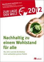 Produktbild: Zur Lage der Welt 2012: Nachhaltig zu einem Wohlstand f&uuml;r alle