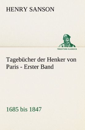 Produktbild: Tageb&uuml;cher der Henker von Paris - Erster Band