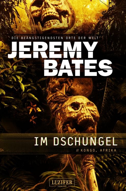 Produktbild: IM DSCHUNGEL (Die be&auml;ngstigendsten Orte der Welt 5)