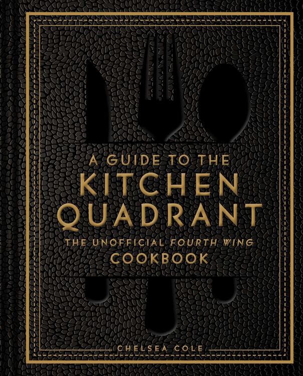 Produktbild: A Guide to the Kitchen Quadrant: The Unofficial Fourth Wing Cookbook