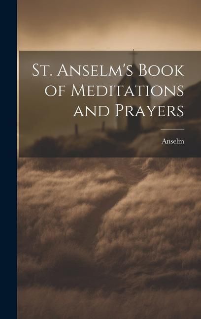 Produktbild: St. Anselm's Book of Meditations and Prayers
