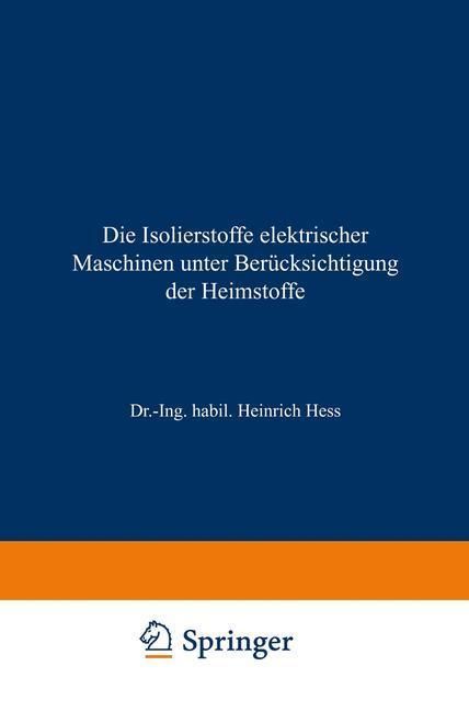 Produktbild: Die Isolierstoffe elektrischer Maschinen unter Ber&uuml;cksichtigung der Heimstoffe