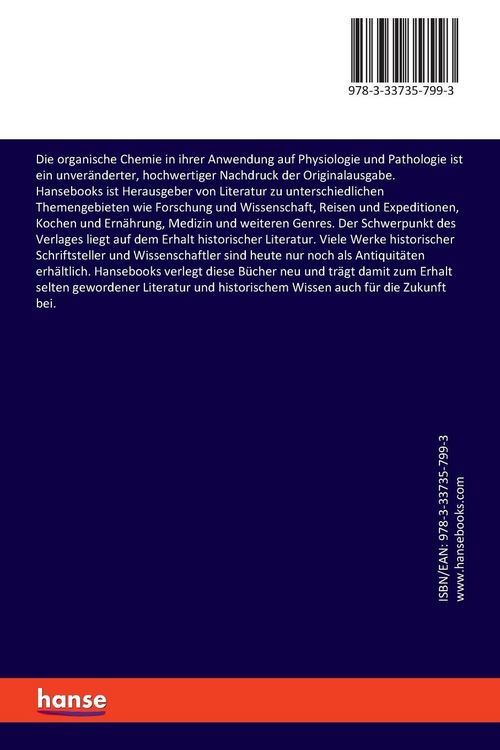 Produktbild: Die organische Chemie in ihrer Anwendung auf Physiologie und Pathologie