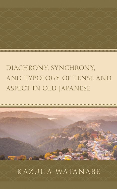 Produktbild: Diachrony, Synchrony, and Typology of Tense and Aspect in Old Japanese