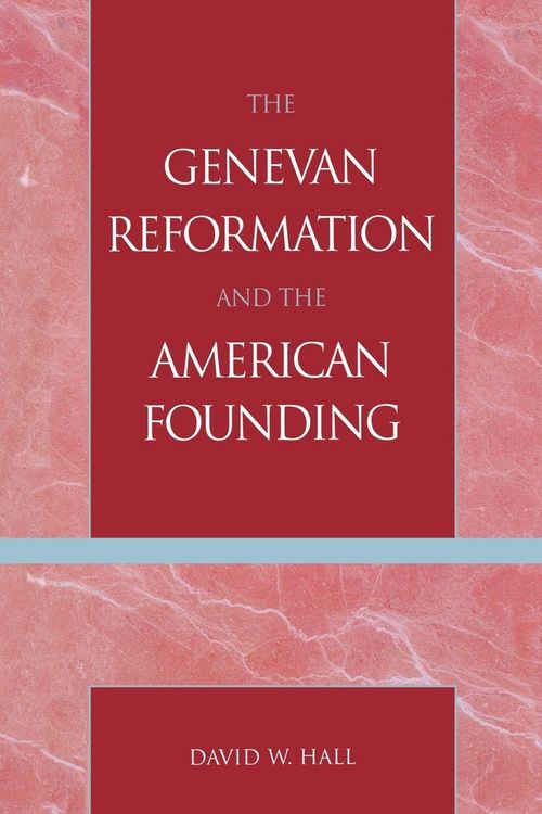 Produktbild: Genevan Reformation and the American Founding