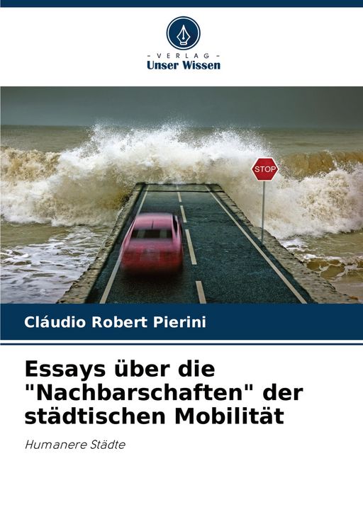 Produktbild: Essays &uuml;ber die "Nachbarschaften" der st&auml;dtischen Mobilit&auml;t
