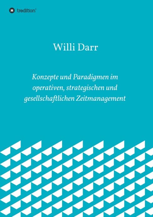 Produktbild: Konzepte und Paradigmen im operativen, strategischen und gesellschaftlichen Zeitmanagement