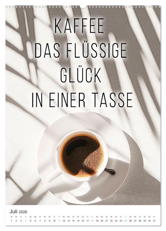 Produktbild: Kaffeegenuss f&uuml;r die Seele (hochwertiger Premium Wandkalender 2026 DIN A2 hoch), Kunstdruck in Hochglanz