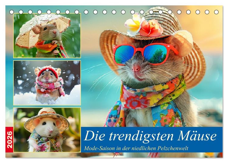 Produktbild: Die trendigsten M&auml;use. Mode-Saison in der niedlichen Pelzchenwelt (Tischkalender 2026 DIN A5 quer), CALVENDO Monatskalender