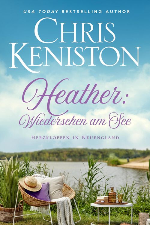 Produktbild: Heather: Wiedersehen am See -- Ein Wohlf&uuml;hlroman (Herzklopfen in Neuengland, #1)