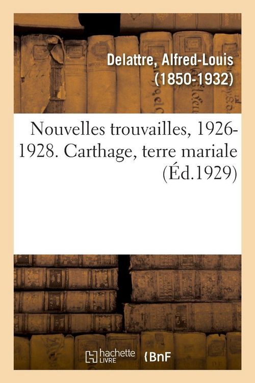 Produktbild: Nouvelles trouvailles, 1926-1928. Carthage, terre mariale