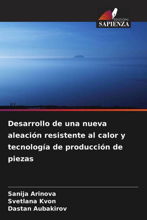 Produktbild: Desarrollo de una nueva aleaci&oacute;n resistente al calor y tecnolog&iacute;a de producci&oacute;n de piezas