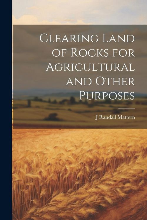Produktbild: Clearing Land of Rocks for Agricultural and Other Purposes