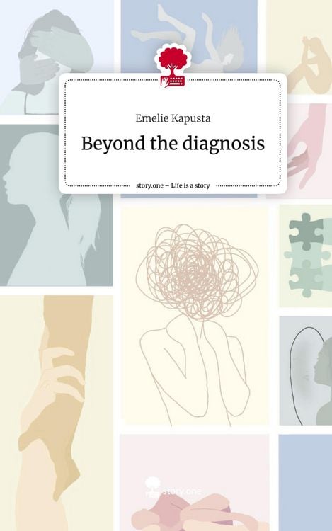 Beyond the diagnosis. Life is a Story - story.one