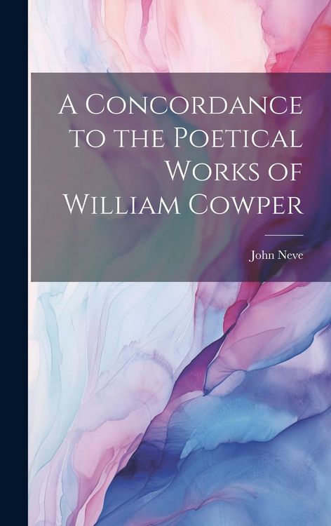 Produktbild: A Concordance to the Poetical Works of William Cowper