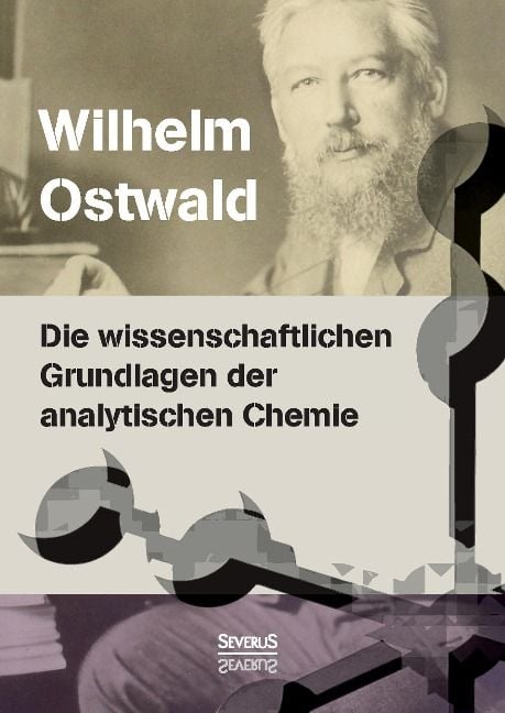 Produktbild: Ostwald, W: Die wissenschaftlichen Grundlagen der analytisch