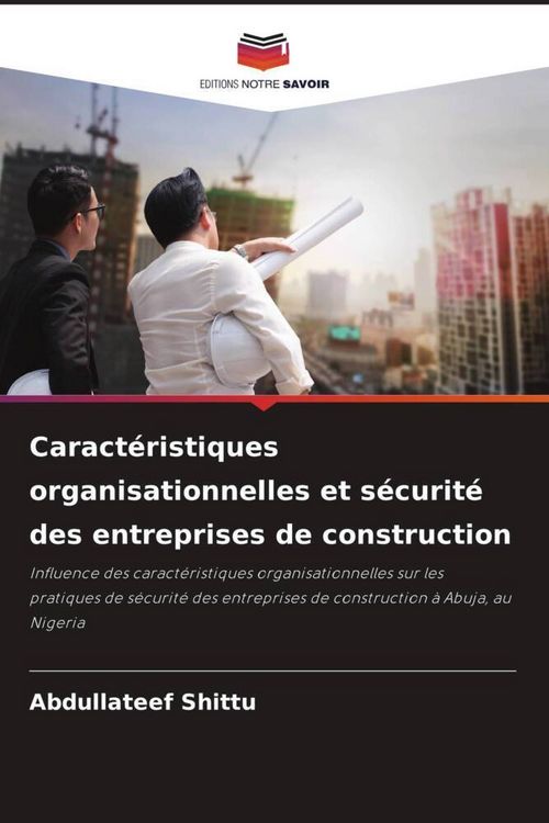 Produktbild: Caract&eacute;ristiques organisationnelles et s&eacute;curit&eacute; des entreprises de construction