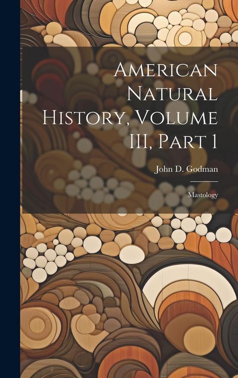 Produktbild: American Natural History, Volume III, Part 1
