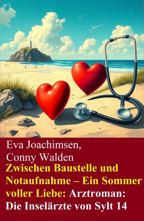 Produktbild: Zwischen Baustelle und Notaufnahme - Ein Sommer voller Liebe: Arztroman: Die Insel&auml;rzte von Sylt 14
