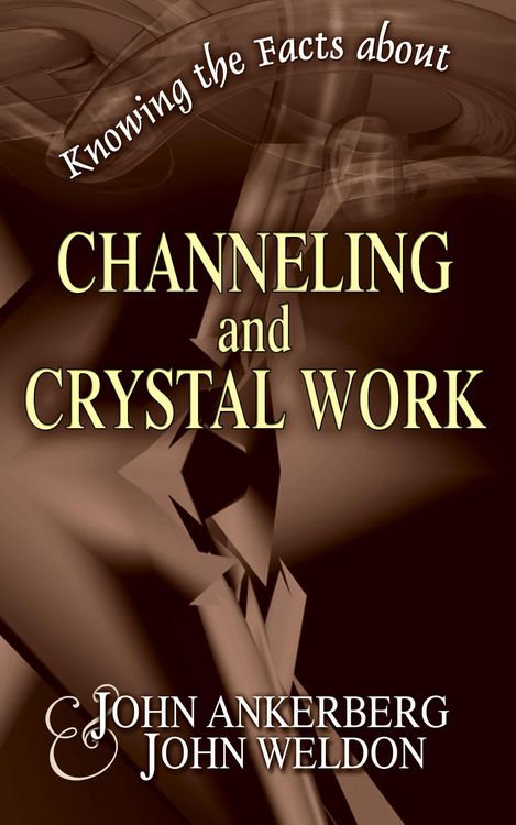 Produktbild: Knowing the Facts about Channeling and Crystal Work