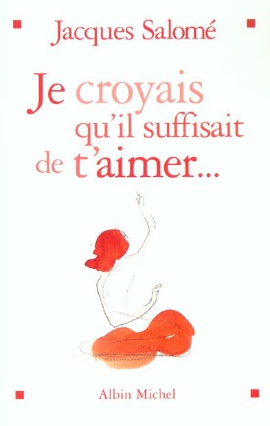 Produktbild: Je Croyais Qu'il Suffisait de T'Aimer...